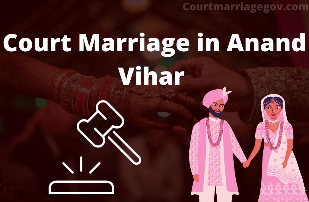 Court Marriage in Anand Vihar