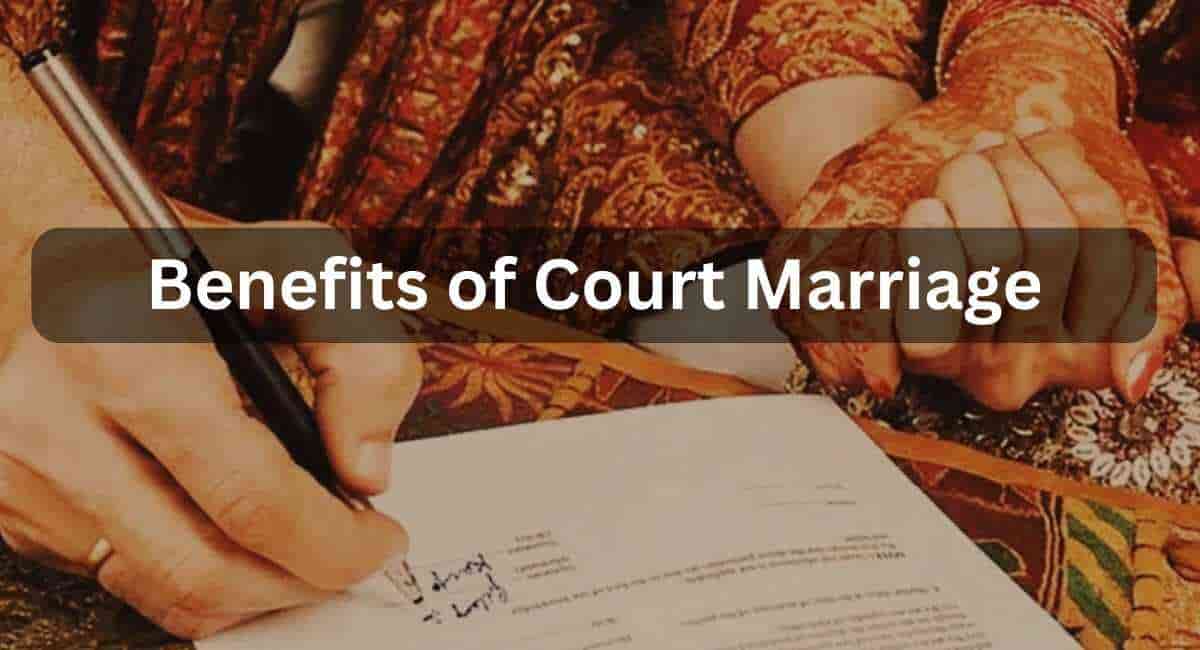 Benefits of Court Marriage