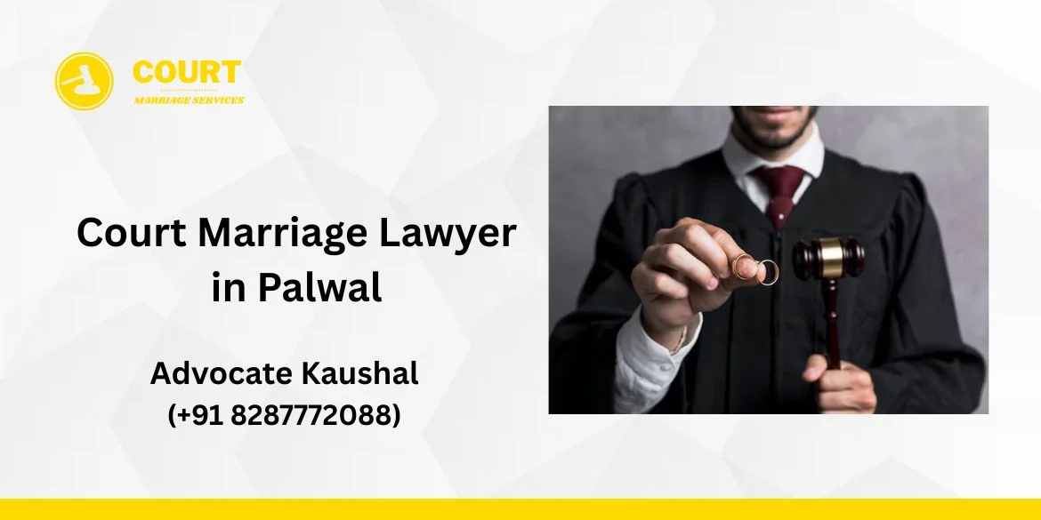 Court Marriage Lawyer in Palwal