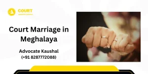Court Marriage in Meghalaya