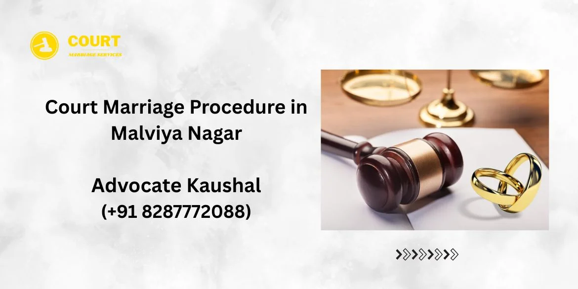 Court Marriage Procedure in Malviya Nagar