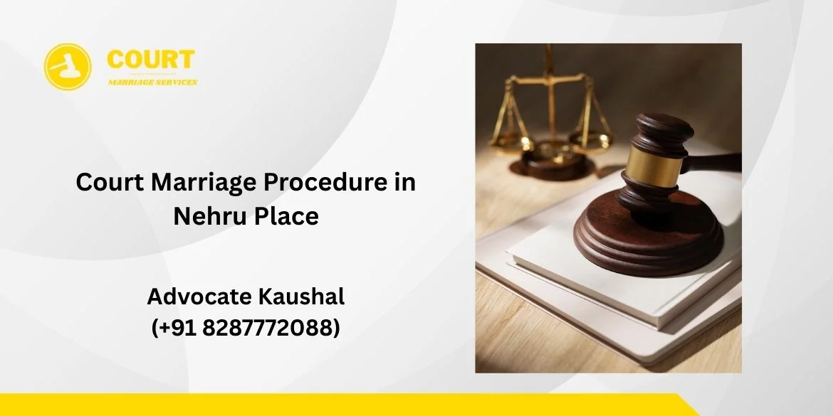 Court Marriage Procedure in Nehru Place